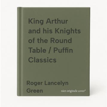 King Arthur and his Knights of the Round Table / Puffin, Verzenden, Roger Lancelyn Green