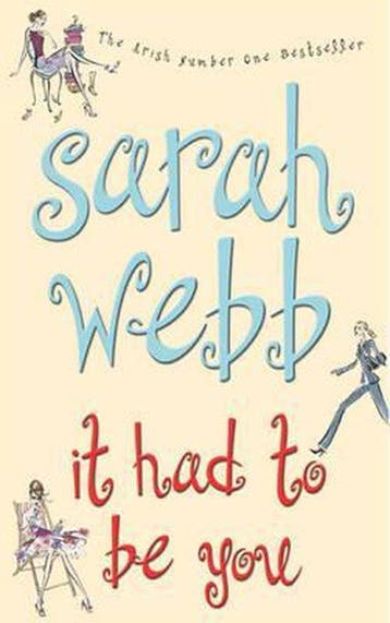 It Had to be You 9780330412179 Sarah Webb, Verzenden, Gelezen, Sarah Webb
