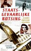 STAATSGEVAARLIJKE BOTSING 9789085201113 E. Schut, Verzenden, E. Schut