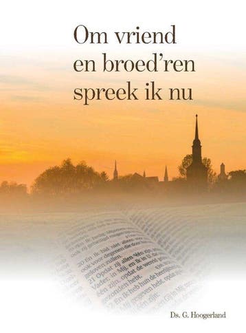 Om vriend en broedren spreek ik nu 9789463700801, Verzenden, G. Hoogerland