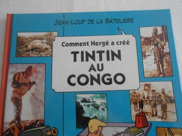 Tintin - Tintin Hergé Comment Hergé a Créé Tintin au Congo, Nieuw