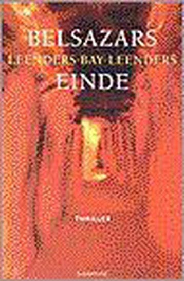 BELSAZARS EINDE 9789056720315 H. Leenders, Verzenden, H. Leenders