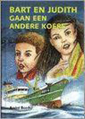 Bart en Judith gaan een andere koers / Bart en Judith, Boeken, Verzenden, Gelezen, André Boeder