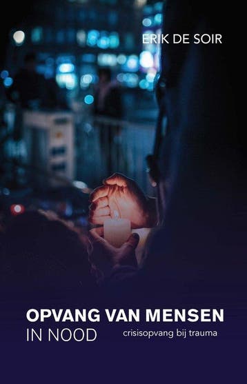 Opvang van mensen in nood 9789464120059 Erik De Soir, Verzenden, Gelezen, Erik De Soir