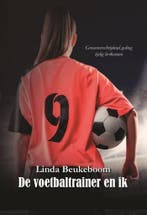 De voetbaltrainer en ik 9789464497588 Linda Beukeboom, Verzenden, Zo goed als nieuw, Linda Beukeboom