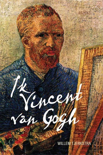 Ik Vincent Van Gogh | Willem Tjerkstra | Nieuw, Boeken, Verzenden, Nieuw, Willem Tjerkstra