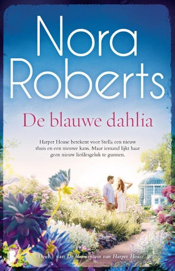 De blauwe dahlia / De bloementuin van Harper House / 1, Verzenden, Zo goed als nieuw, Nora Roberts