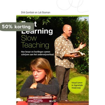 Vitaal leren in eigentijds onderwijs 1: Fast learning, slow, Verzenden, Gelezen, Dirk Gombeir