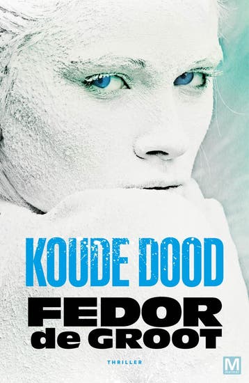 Koude dood (9789460686726, Fedor de Groot), Antiek en Kunst, Verzenden