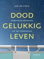 Doodgelukkig leven 9789401402569 Jan de Cock, Verzenden, Jan de Cock
