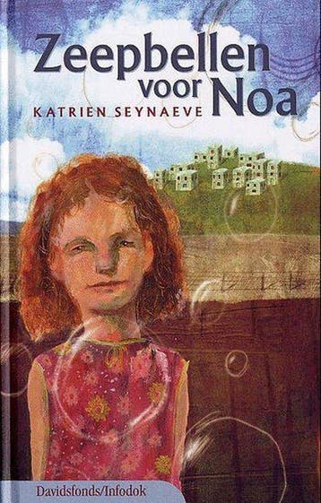 Zeepbellen voor Noa / Davidsfonds/Infodok-jeugd K. Seynaeve, Verzenden, Gelezen, K. Seynaeve