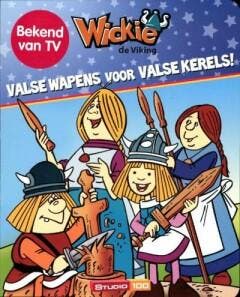 Valse wapens voor valse kerels! / Wickie de Viking, Verzenden, Gelezen