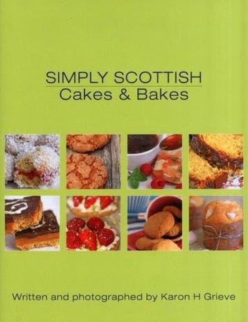 Simply Scottish Cakes and Bakes 9781909266001 Karon Grieve, Verzenden, Karon Grieve