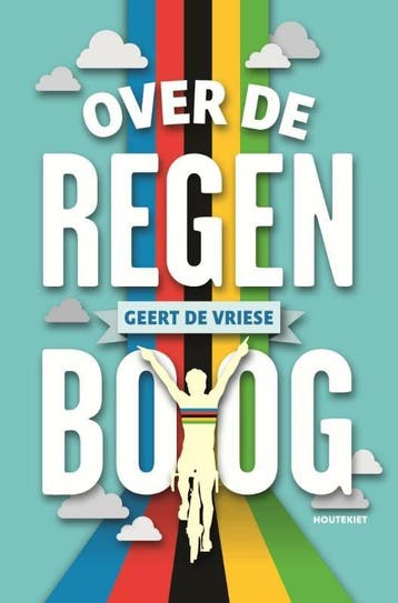 Over de regenboog 9789089244161 Geert De Vriese, Verzenden, Geert De Vriese