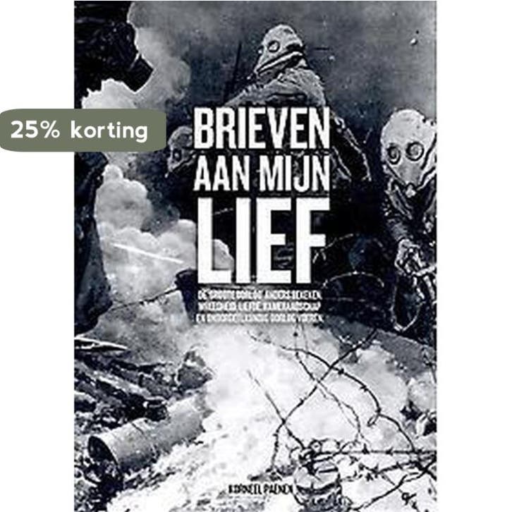 Brieven aan mijn lief 9789053253854 Korneel Paenen, Boeken, Geschiedenis | Wereld, Gelezen, Verzenden