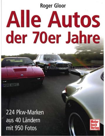 ALLE AUTOS DER 70er JAHRE (224 PKW-MARKEN AUS 40 LÄNDERN, Nieuw