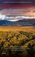 Kroongetuige 9789463821421 Sayragul Sauytbay, Boeken, Verzenden, Zo goed als nieuw, Sayragul Sauytbay