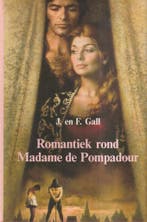Romantiek rond Madame de Pompadour 9789062132737 Gall, Verzenden, Gall
