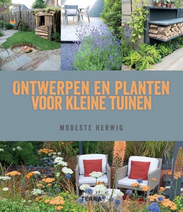 Ontwerpen en planten voor kleine tuinen 9789089896780, Verzenden, Modeste Herwig