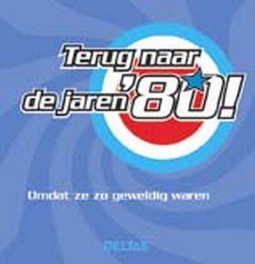 Terug naar de jaren 80! 9789044718720, Verzenden, Gelezen