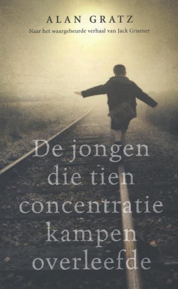 De jongen die tien concentratiekampen overleefde Alan Gratz, Boeken, Verzenden, Gelezen, Alan Gratz