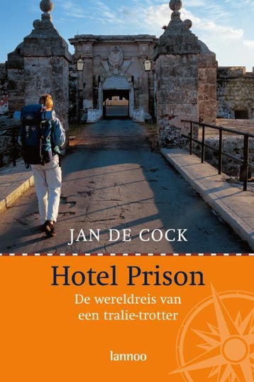 Hotel Prison 9789020951059 Jan de Cock, Boeken, Verzenden, Zo goed als nieuw, Jan de Cock