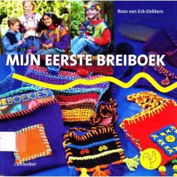 Mijn eerste breiboek voor kinderen 9789021332628, Boeken, Hobby en Vrije tijd, Verzenden, Zo goed als nieuw, R. van Eck-Dekkers