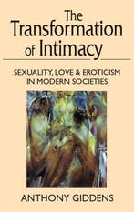 The Transformation of Intimacy 9780804722148 Anthony iddens, Verzenden, Anthony iddens