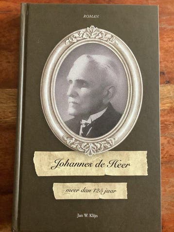 Johannes de Heer meer dan 125 jaar 9789082227031, Verzenden, Zo goed als nieuw, Jan W. Klijn