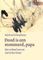 Dood is een stommerd, papa 9789044304961 M. Schophaus, Verzenden, Zo goed als nieuw, M. Schophaus