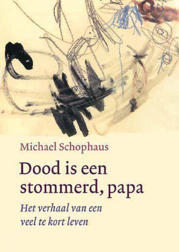 Dood is een stommerd, papa 9789044304961 M. Schophaus, Verzenden, M. Schophaus