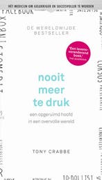 Nooit meer te druk / Premium pocket 9789021031378, Verzenden, Gelezen, Tony Crabbe