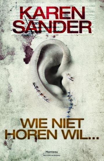 Wie niet horen wil ... / Meesters in misdaad / 2, Verzenden, Zo goed als nieuw, Karen Sander