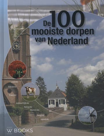 De 100 mooiste dorpen van Nederland 9789040007231, Verzenden, Gelezen, Elio Pelzers