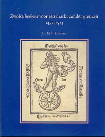 Zwolse boeken voor een markt zonder grenzen, 1477-1523, Verzenden, J.M.M. Hermans
