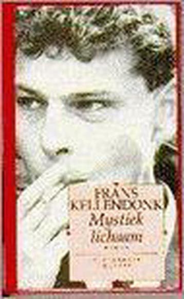 Mystiek lichaam / Meulenhoff quarto 9789029045353, Verzenden, Frans Kellendonk