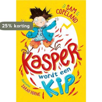 Kasper wordt een kip / Kasper / 1 9789025769161 Sam Copeland, Verzenden, Sam Copeland