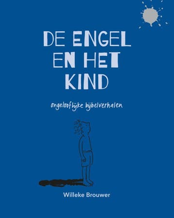 De engel en het kind / Graphic Novel Bible / 1 9789065394767, Verzenden, Zo goed als nieuw, Willeke Brouwer