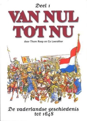 Van Nul Tot Nu Deel 1: De Nederlands Geschiedenis Tot 1648 [, Verzenden, Nieuw