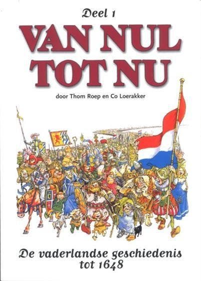 Van Nul Tot Nu Deel 1: De Nederlands Geschiedenis Tot 1648 [, Livres, BD | Comics, Envoi