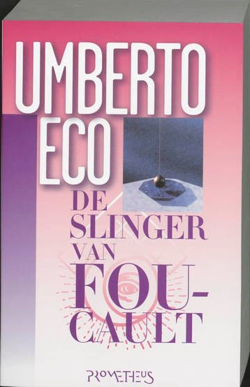 De slinger van Foucault 9789044607741 Umberto Eco, Verzenden, Umberto Eco