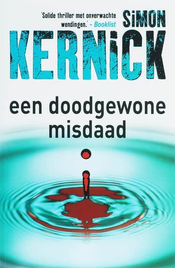 Een doodgewone misdaad 9789022988787 Simon Kernick, Verzenden, Simon Kernick