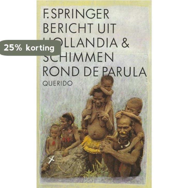 Bericht uit Hollandia ; Schimmen rond de Parula F. Springer, Boeken, Romans, Gelezen, Verzenden