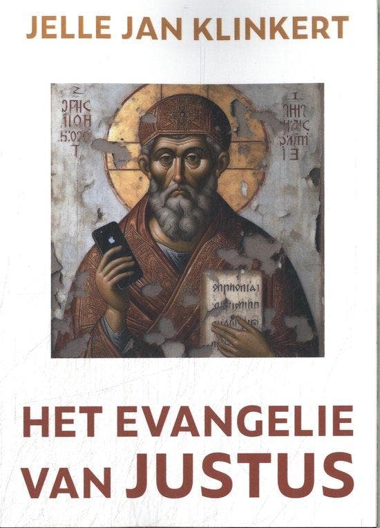 Het Evangelie van Justus 9789493349438 Jelle Jan Klinkert, Boeken, Esoterie en Spiritualiteit, Gelezen, Verzenden