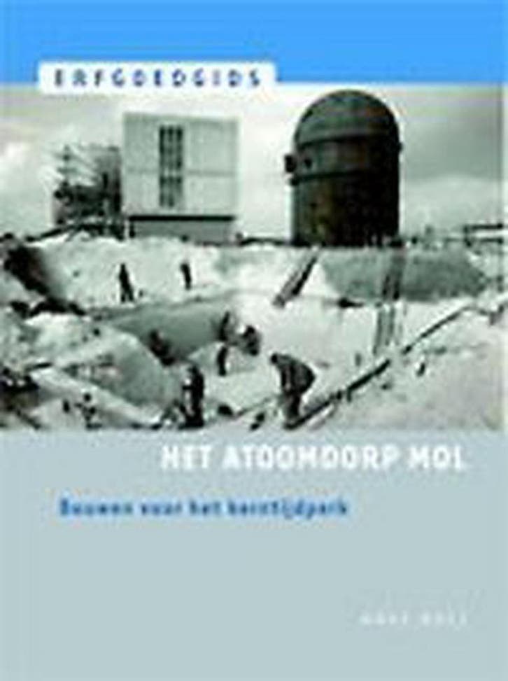 Het atoomdorp Mol / Erfgoedgids 9789076099750 A. Verledens, Livres, Art & Culture | Architecture, Envoi