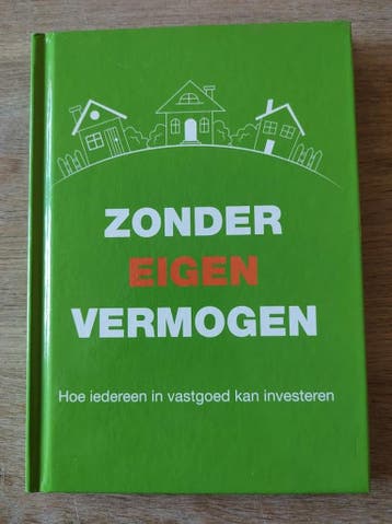 Zonder eigen vermogen - hoe iedereen in vastgoed kan, Verzenden, Zo goed als nieuw, Chantalle Noordermeer
