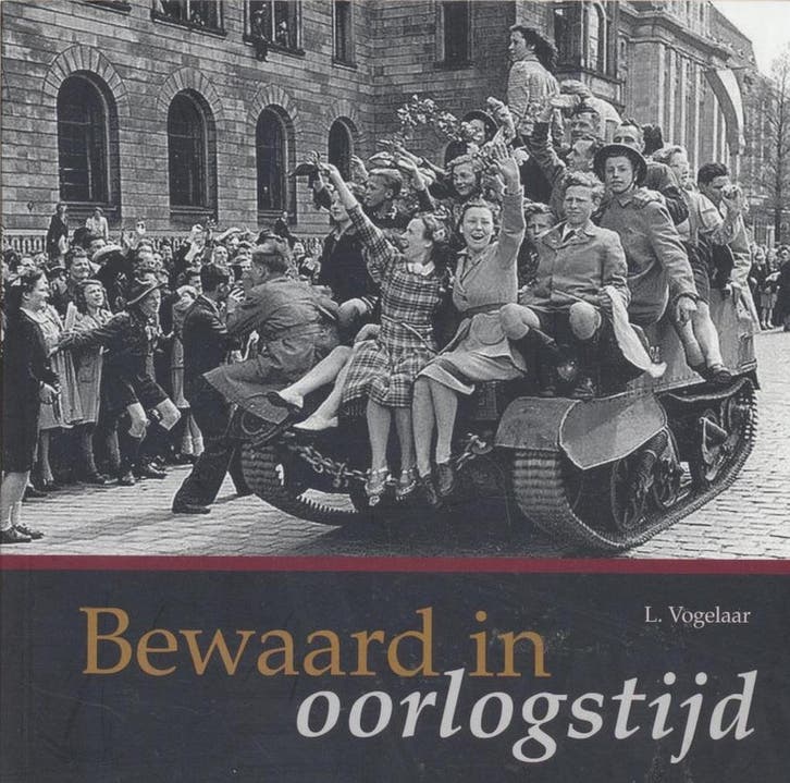 Bewaard in oorlogstijd 9789078833093 L. Vogelaar, Boeken, Oorlog en Militair, Gelezen, Verzenden