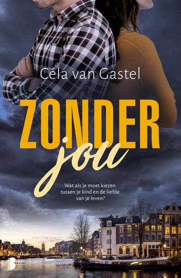 Zonder jou 9789022594070 Céla van Gastel, Verzenden, Zo goed als nieuw, Céla van Gastel