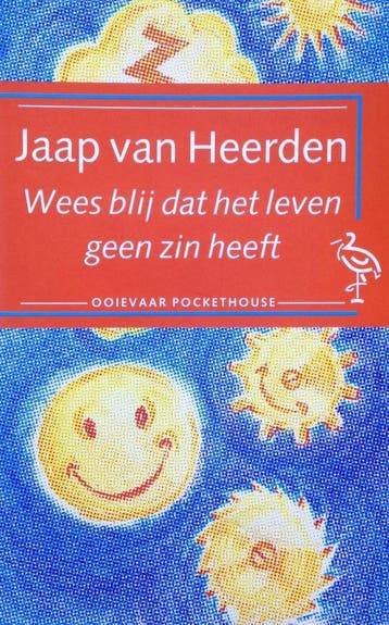 WEES BLY DAT LEVEN GEEN ZIN 9789035113671 Heerden, Verzenden, Gelezen, Heerden