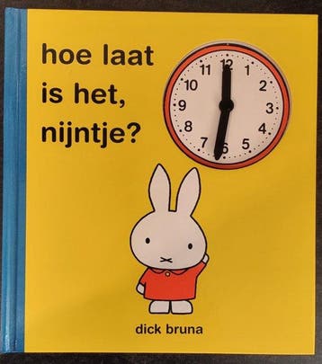Hoe Laat Is Het, Nijntje? - Bruna, Boeken, Verzenden, Nieuw